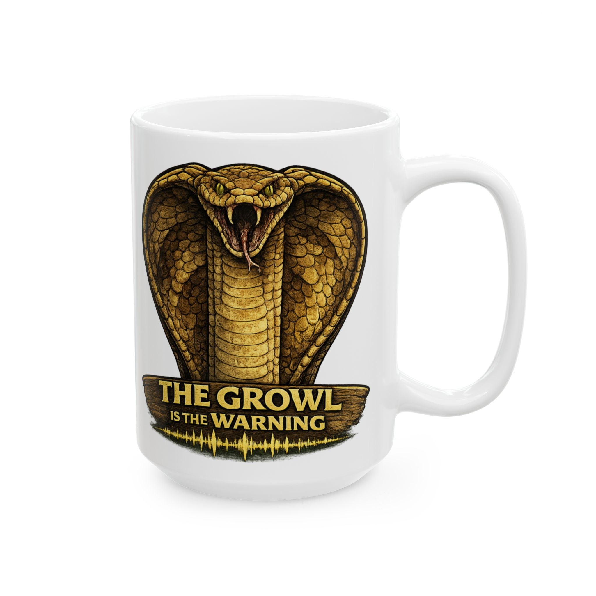 The Growl Is the Warning Cobra Mug (15oz)